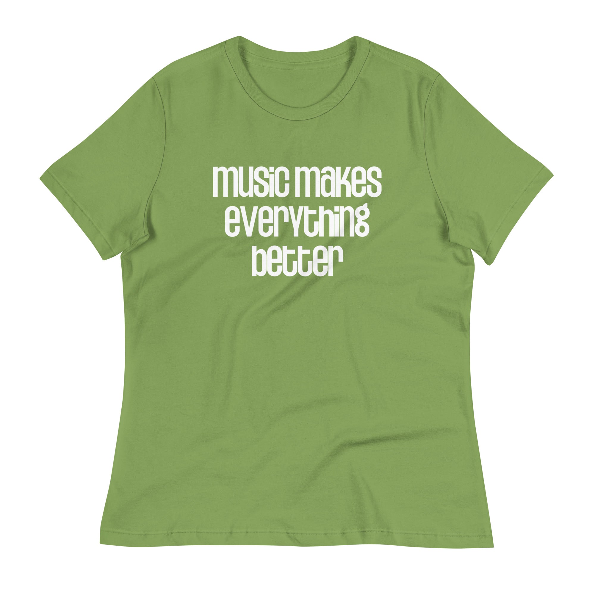 Music Makes Everything Better - Women's Fit T-Shirt